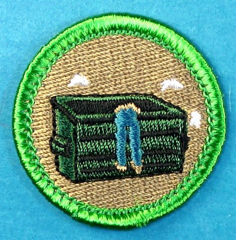 Dumpster Diving Merit Badge - Boy Scout Store - Search site for other "spoof" merit badges/could be used as patches for GS Boy Scout Patches, Scout Patches, Scout Crafts, Brownie Girl, Scout Badges, Girl Scout Swap, Dumpster Diving, Girl Scout Leader, Girl Scout Crafts