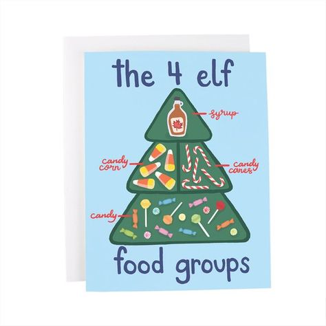 Elf Food Groups Holiday greeting card, Christmas, holiday, elf movie Elf Food Groups, Elf Food, Elf Christmas Card, Simple Holiday Gifts, Food Chart, Elf Movie, Ornament Card, Hanukkah Cards, Grad Cards