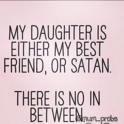 Daughter Humor, Citation Parents, Mom Quotes From Daughter, Daughter Funny, Quotes Hilarious, Hell Fire, Mommy Quotes, Dating Humor Quotes, Mom Life Quotes