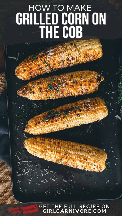 How To Grill Corn, Grill Corn On The Cob, Grill Corn, Corn On The Cob Recipe, Grilled Side Dishes, Grilled Corn On The Cob, Gourmet Grilling, Carnivore Recipes, Bbq Side Dishes