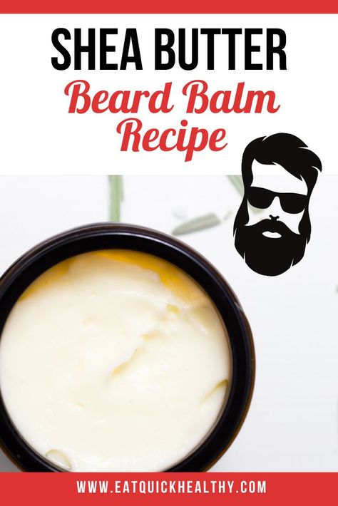 How To Make Shea Butter Beard Balm Beard Balm Diy Recipes, Shea Butter Hair Moisturizer, Homemade Beard Balm, Beard Balm Recipe, Diy Shea Butter, Diy Beard Balm, Shea Butter Recipes, Shea Butter Benefits, Diy Beard