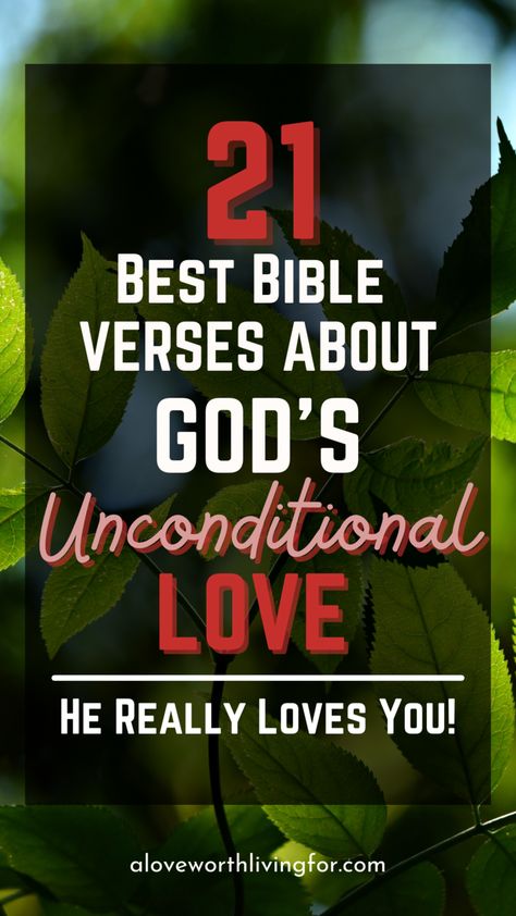 21 Best Bible Verses About God’s Unconditional Love — A Love Worth Living For Unconditional Love Bible Verse, Bible Verses About Gods Love For Us, Love Scriptures Bible, Bible Verses About Gods Love, Love Bible Verses Scriptures, Love Quotes From The Bible, Spiritual Warfare Verses, Scriptures About Love, Renewing The Mind