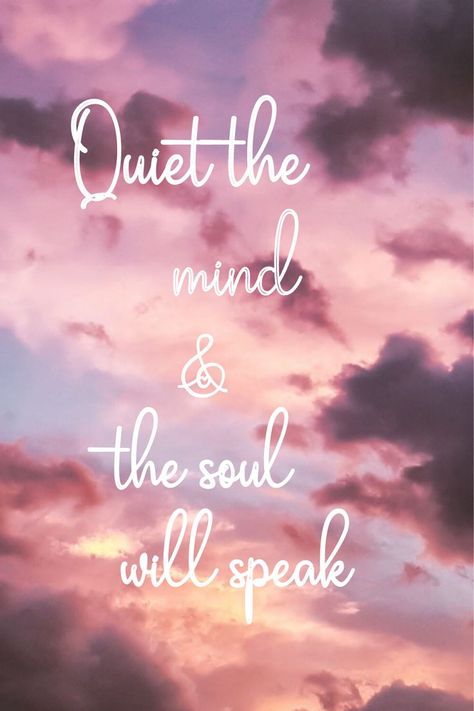 Quiet Your Mind Quotes, To The Mind That Is Still, Quiet The Mind And The Soul Will Speak, Music Speaks To My Soul, Why You So Quiet? What's On Your Mind?, Meditation Motivation, Michael Singer Untethered Soul Quotes, Untethered Soul, Quotes Soul