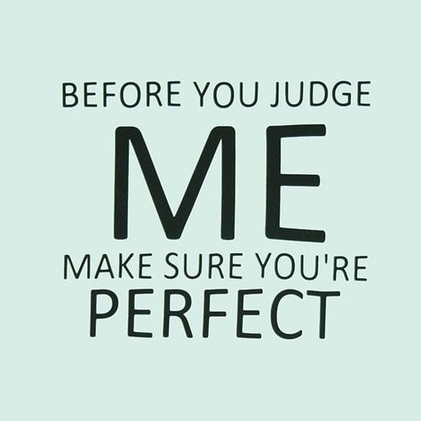 Judging a person doesn't define who they are it defines who you are. Short Mottos, Short Success Quotes, Before You Judge Me, Quotes Short, Short Words, Short Inspirational Quotes, Super Quotes, Judge Me, Ideas Quotes