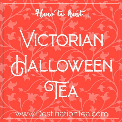 How to Host: Victorian Halloween Tea - Destination Tea Themed Tea Party, Halloween Tea Party, Victorian Tea Party, Favors Table, Victorian Halloween, Tea Party Theme, Tea Party Food, Last Unicorn, Afternoon Tea Parties