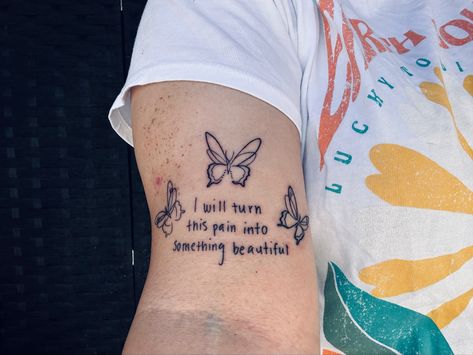 It’s a tattoo that says I will turn this pain into something beautiful with 3 butterflies above it. Chronic Pain Tatoos Ideas, Purpose Tattoo, Survivor Tattoo, Power Tattoo, Beautiful Tattoos For Women, Healing Tattoo, Finding Purpose, Beauty Tattoos, Things To Try