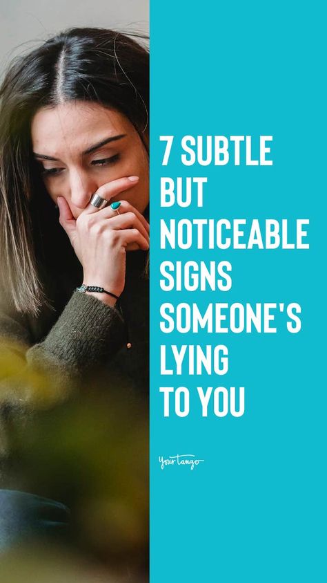 7 Subtle-But-Noticeable Signs Someone's Lying To You | YourTango When People Lie To You, Signs Someone Is Lying, Signs Of Lying, Lying Husband, Why People Lie, Lying Eyes, People Who Lie, Body Language Signs, People Lie