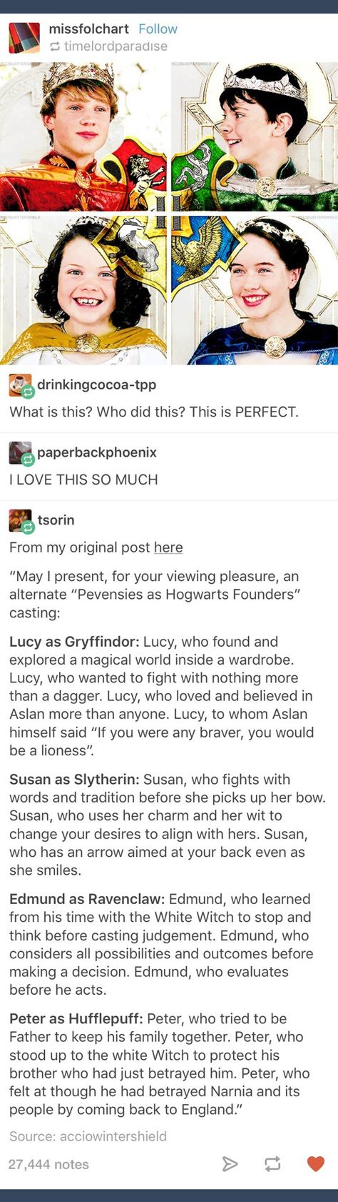 The written house assignments are perfect. Although, I think Lucy is probably a Hufflepuff and Peter a Gryffindor. Narnia Characters, Godric Gryffindor, Hogwarts Founders, Susan Pevensie, Lucy Pevensie, Edmund Pevensie, Cody Christian, Rebecca Ferguson, Liam Neeson