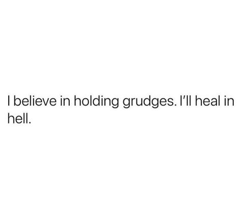 Funny Side Character Quotes, Unhinged Quotes Funny, Funny Traumatic Quotes, Unhinged Aesthetic Quotes, Grudge Quotes Aesthetic, Holding Grudges Quotes, Grudges Quotes, Unhinged Aesthetic, Unhinged Quotes