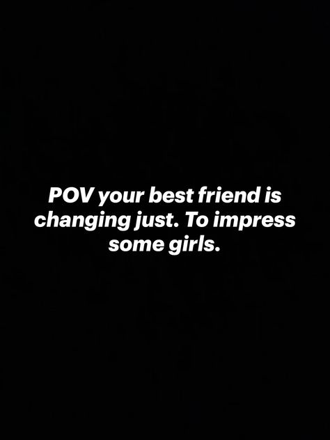 Best Pov, Some Girls, Best Friend, Best Friends, Pins, Quick Saves