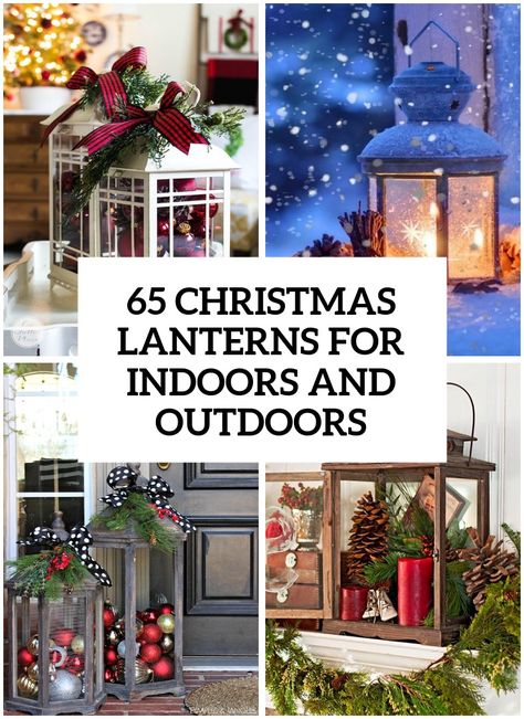 65 Amazing Christmas Lanterns For Indoors And Outdoors Christmas Decorating Lanterns Ideas, Christmas Decor Ideas With Lanterns, Christmas Lantern Centerpieces Diy, Decorating Christmas Lanterns Ideas, Decorating Outdoor Lanterns For Christmas, Christmas Lantern Outdoor, Diy Christmas Lantern Ideas, Decorative Lanterns Ideas, Christmas Lantern Decorating Ideas