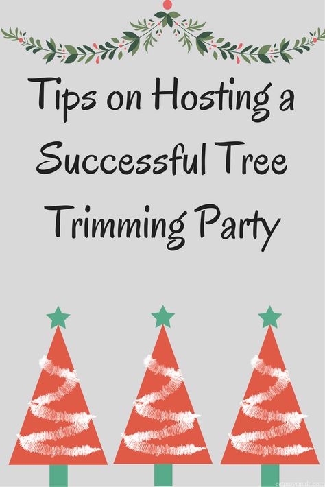 Tips on Hosting a Successful Tree Trimming Party Christmas Tree Decorating Party, Tree Trimming Party Food, Tree Trimming Party Ideas, Christmas Tree Trimming Ideas, Tree Trimming Ideas, Tree Decorating Party, Office Trees, Tree Trimming Party, Christmas Tree Party