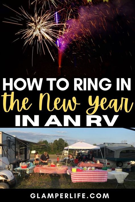 Are you getting excited about the start of the new year? Will you spend this NYE in an RV? Whether you are a full-timer and live in your RV year round, or just planning a late December camping trip somewhere warm, a campground is a fun place to celebrate! There are plenty of fun ways to celebrate New YEar's Eve at a campground! Even when you have limited space available, you can make the most of the celebration! #rv #rving #camping #newyearseve #nye #glamperlife New Years Eve Camping Ideas, New Years Camping Ideas, Rv Party Ideas, New Years Eve Snacks, Group Camping, Camping Dinners, Camping Grill, Camping Decor, Ring In The New Year