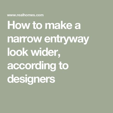 How to make a narrow entryway look wider, according to designers Make Narrow Hallway Look Wider, Narrow Entry Hallway, Narrow Kitchen Design, Long Narrow Hallway, Painted Hallway, Long Narrow Kitchen, White Hallway, Rug Placement, Narrow Entryway