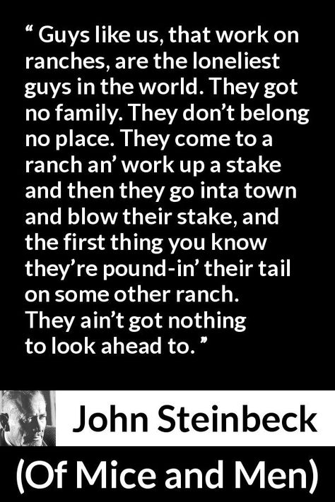 Of Mice And Men Quotes Book, Of Mice And Men Quotes, Mice And Men Quotes, John Steinbeck Quotes, Steinbeck Quotes, Books Lifestyle, Writing Samples, Mice And Men, Writing Time