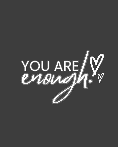 You are Enough... You Are Enough Quotes, Quotes About Being Enough, Work Motivation Quotes, You Are Enough Quote, Work Motivational Quotes, Work Motivation, Positive Quotes Motivation, Daily Reminders, You Are Enough