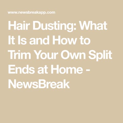 Hair Dusting: What It Is and How to Trim Your Own Split Ends at Home - NewsBreak Period Puns, Hair Dusting, Regrow Hair, Cut Her Hair, White Nail Polish, Beauty Parlor, Split Ends, French Manicure, Dead Skin