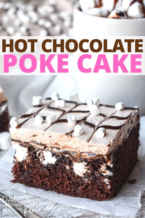 Hot Chocolate Layer Cake, Hot Cocoa Poke Cake Recipe, Hot Coco Cake Recipe, Hot Chocolate Poke Cake Recipe, Hot Cocoa Poke Cake, Marshmallow Chocolate Poke Cake, Hot Chocolate Poke Cake, Hot Cocoa Desserts, Hot Fudge Poke Cake