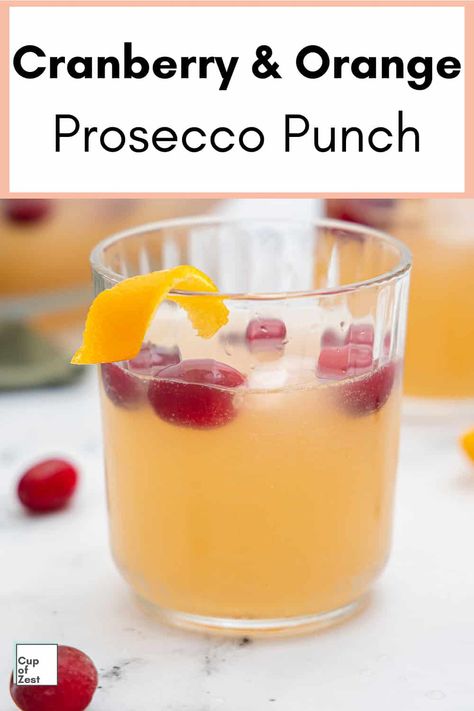 Cranberry Orange Prosecco Punch Prosecco Cocktails Easy, Prosecco And Orange Juice, Prosecco Punch, Cranberry Ginger Ale, Lamarca Prosecco, Pure Cranberry Juice, Orange Simple Syrup, Cranberry Punch, Fruit Appetizers