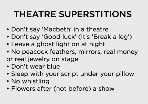 Theatre Superstitions, Theatre Academia, Theater Kid Memes, Musical Theatre Humor, Theater Kid Problems, Break A Leg, Liz Phair, Theatre Humor, Theatre Jokes