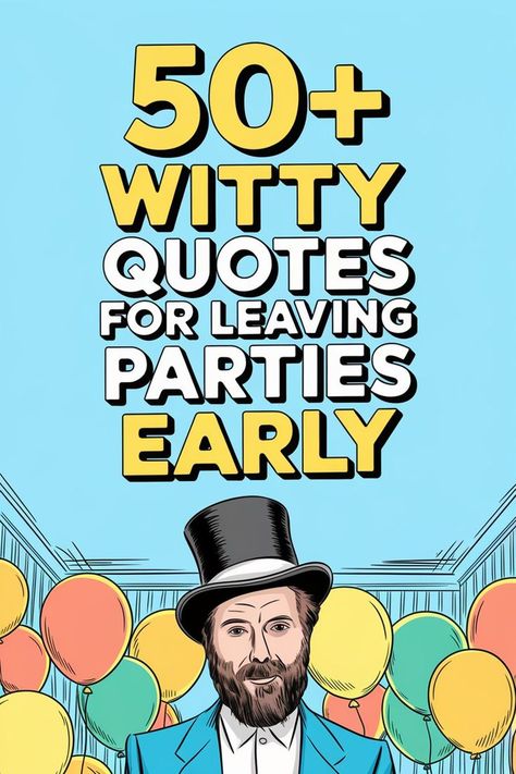 Witty Quotes for Leaving Parties Early Funny Goodbye Quotes, Funny Goodbye, Snapchat Message, Resilience Quotes, Goodbye Quotes, Celebrating Friendship, Create Reality, Joy Quotes, 21st Quotes