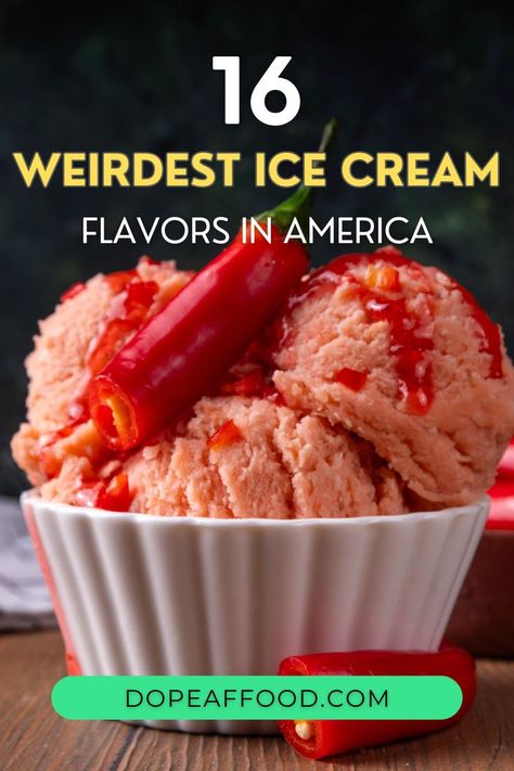 Bowl of red ice cream with chili peppers and text overlay: "16 Weirdest Ice Cream Flavors in America". Weird Ice Cream, Thick Milkshake, Weird Ice Cream Flavors, Unique Ice Cream Flavors, Unique Ice Cream, Ice Cream Flavors, Soft Serve, Summer Heat, Taste Buds