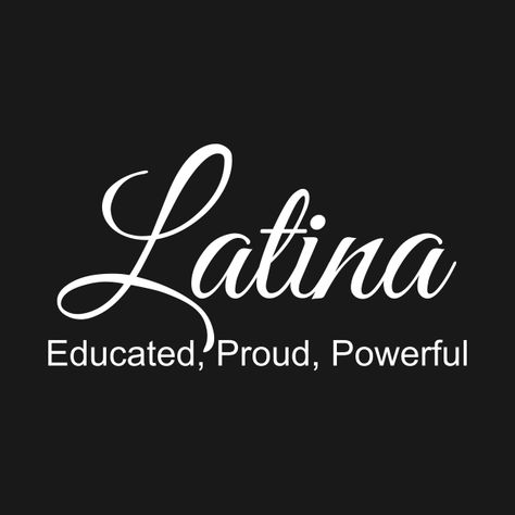 Educated Latina Quotes, Latina Sayings, Senora Life, Latino Quotes, Latina Girl Aesthetic, Latina Quotes, Latina Vibes, Ipad Things, Tumblers Ideas