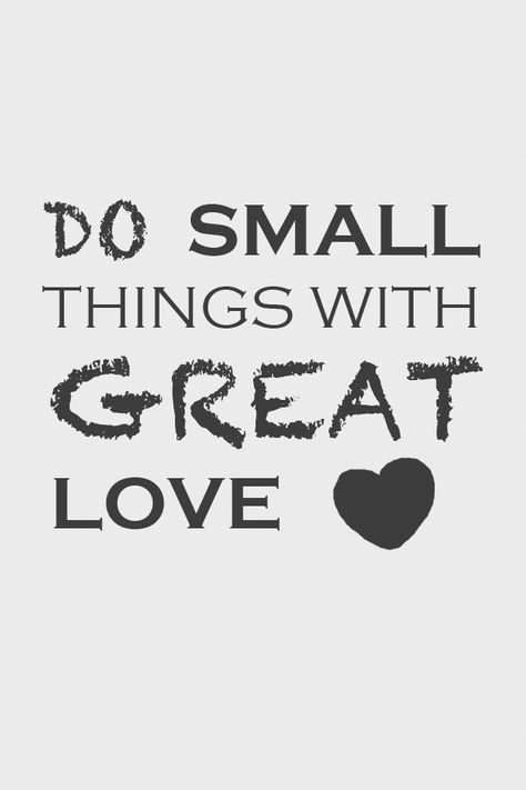 Do small things with great love Small Things With Great Love, Den Bosch, Wedding Officiant, Bring Happiness, Small Things, Great Love, Love Words, Pretty Words, Love Life