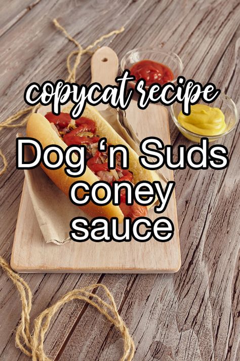 Copycat Dog 'N Suds Coney Sauce | CDKitchen.com Homemade Coney Sauce, Sweet Coney Dog Sauce, Dog N Suds Coney Sauce Recipe, Coney Island Hot Dog Sauce Recipe, Coney Sauce Recipe, Michigan Sauce, Coney Island Hot Dog Sauce, Coney Dog Sauce, Coney Dogs