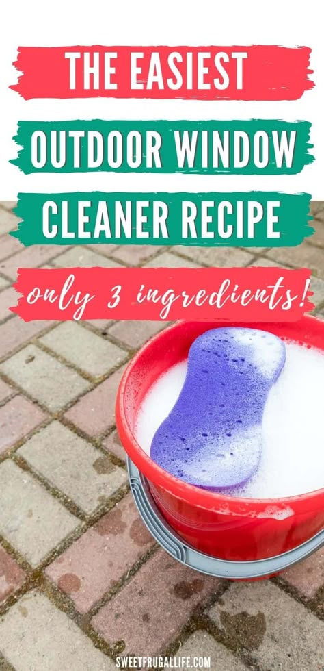 Homemade Outdoor Window Cleaner - Sweet Frugal Life Outdoor Window Cleaner, Window Washing Solution, Frugal Cleaning, Clean Outdoor Windows, Window Cleaner Recipes, Diy Window Cleaner, Window Cleaning Tips, Window Cleaner Homemade, Window Cleaning Solutions