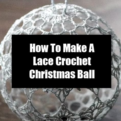 Christmas Balls Crochet Free Pattern, Crochet Lace Christmas Ornament, Crochet Lacy Snowball, Crochet Lace Ornaments, Crochet Lace Christmas Tree, Crochet Lace Bauble Pattern Free, Lace Christmas Ornaments Diy, Free Crochet Christmas Ball Ornaments Pattern, Crochet Ornaments Ball