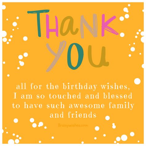 Thanksgiving For Birthday Wishes, Thank You Quotes For Birthday, Thank You Messages Gratitude, Thanks For Birthday Wishes, Thank You For Birthday Wishes, Wish You Happy Birthday, Bday Wishes, Thank You Wishes, Happy Birthday Best Friend Quotes