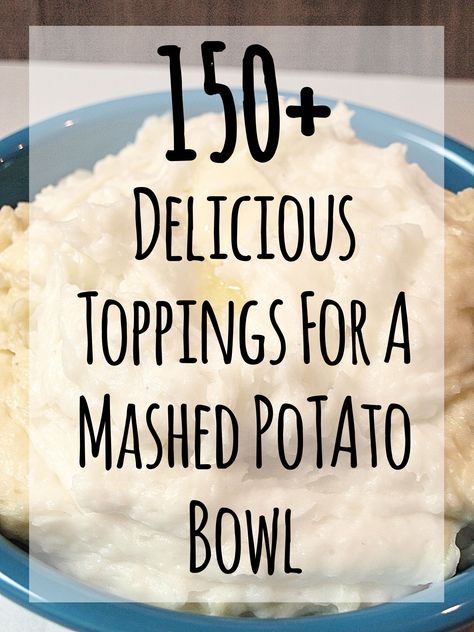 Mashed Potatoes Bowl Recipes, Potato Bowls Mashed, Toppings For Mashed Potatoes, Healthy Mashed Potato Bowl, Mashed Potatoes Toppings, Mashed Potato Toppings, Mashed Potato Bowl Recipes, What To Eat With Mashed Potatoes, Mashed Potato Bar Ideas