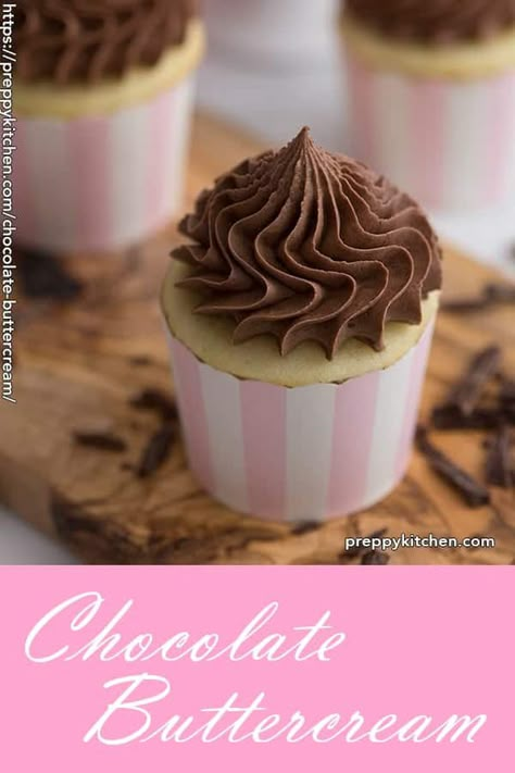 Bakery Style Buttercream Frosting Recipe, Homemade Chocolate Buttercream Frosting, Chocolate Buttercream Frosting Recipe, Chocolate Buttercream Recipe, Chocolate Buttercream Icing, Icing Recipes, Chocolate Recipes Homemade, Cake Frosting Recipe, Preppy Kitchen