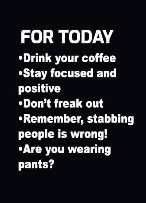 Morning affirmation!!! pinchesofwisdom.com #sarcasm #funny #humor Morning Affirmations, Humor Memes, Twisted Humor, Work Humor, Work Quotes, Sarcastic Quotes, Happy Thoughts, Daily Affirmations, Bones Funny