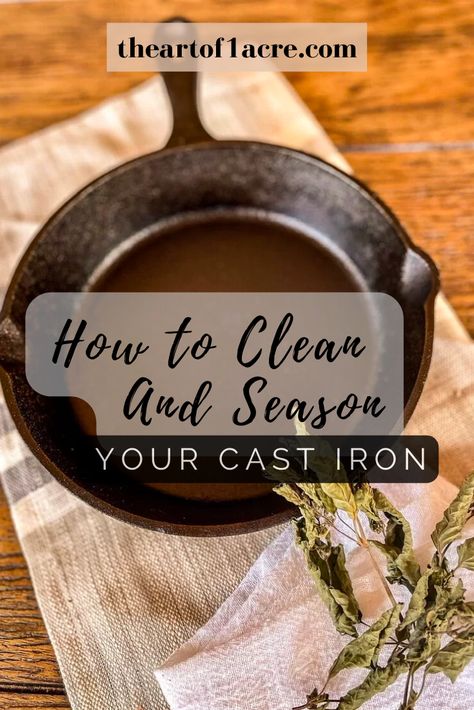 Cast Iron Care Seasoning, How To Care For A Cast Iron Skillet, Preseasoned Cast Iron Skillet, Cast Iron Care Cleaning, Caring For Cast Iron Skillet, How To Prep A Cast Iron Skillet, How To Re Season A Cast Iron Skillet, Cast Iron Seasoning Oil, Cast Iron Seasoning Cleaning