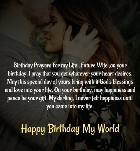 Happy Birthday Dear Wife, Birthday Prayer For Me, Happy Birthday My Dear, Dear Love, Dear Wife, My Future Wife, Birthday Prayer, Happy Birthday Dear, Future Wife