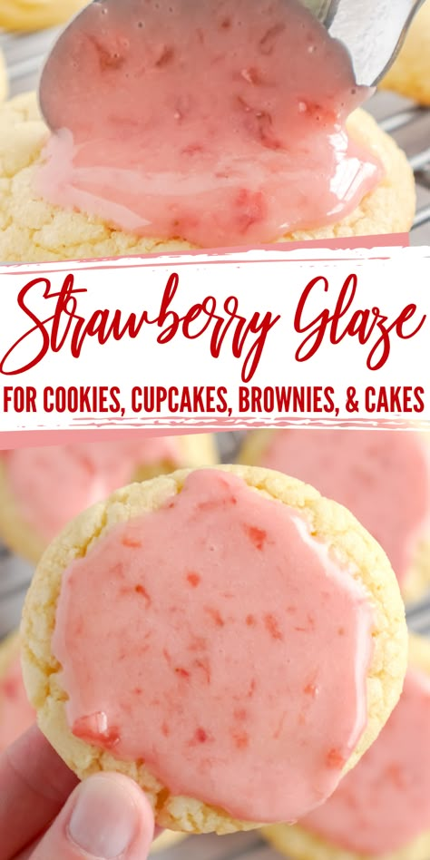 Strawberry Frosting Cookies, Strawberry Frosting Recipe Easy, Fresh Strawberry Icing, Strawberry Drizzle, Flavored Glaze Recipe, Dinner Recipes With Strawberries, Strawberry Cookie Frosting, Strawberry Cookie Icing Recipe, Glazed Cupcakes