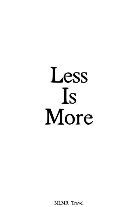 Less is more #minimalism #minimalist Casual Quotes, Less Is More Aesthetic, Less Is More Tattoo, Do Less, Less Is More Quotes, Minimalistic Quotes, Minimal Inspirational Quotes, Less Is More Design, Peaceful Branding