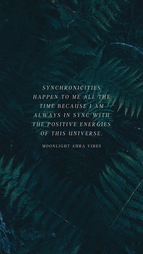 Iphone wallpaper green plants positive affirmation quote daily moonlight aura vibes In Sync With Someone Quotes, Synchronicity Quotes, I Am The Universe, Soul Work, Universe Quotes, Energy Quotes, Go With The Flow, In Sync, Design Quotes