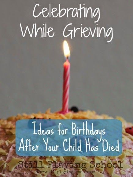 Celebrating While Grieving: Ideas for Birthdays After Your Child Has Died from Still Playing School Angel Baby Birthday, Bereaved Parent, Infant Loss Awareness, Pregnancy And Infant Loss, Birthday In Heaven, Child Loss, Pregnancy Loss, Infant Loss, What To Say