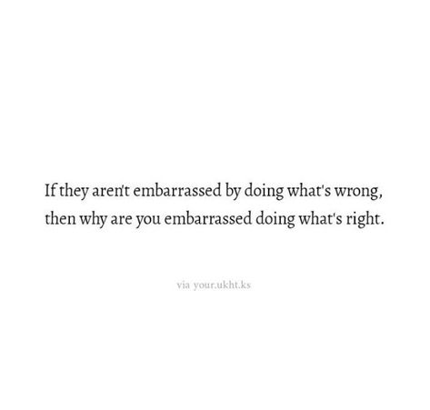 Embarrassed For You Quotes, Embarrassing Me Quotes, You Should Be Embarrassed Quotes, Dont Be Embarrassed Quotes, Quotes For When You Feel Embarrassed, Quotes On Embarrassment, If You Did Me Wrong Quotes, Quotes For Embarrassment, Quotes About Embarrassment