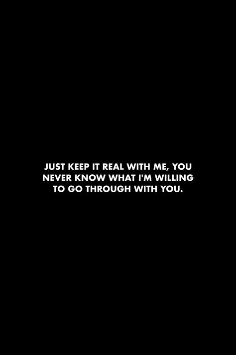 I Never Wanted Perfect Just Real, Never Mess With Me Quotes, No One Can Bring Me Down Quotes, No Room For Me In Your Life Quotes, Is It Me Quotes, Be Real With Me Quotes, People Use You Quotes Life Lessons, Keeping It Real Quotes, Getting Played Quotes