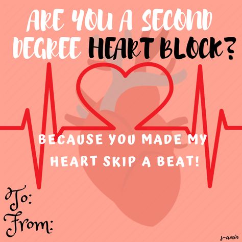 Are you a second degree heart block because you made my heart skip a beat valentine pick up line Medical Pickup Lines, Heart Jokes Medical, Medical Pick Up Lines, Cardiology Humor, Science Pick Up Lines, Nursing Puns, Valentines Pick Up Lines, Funny Rizz, Nerdy Pick Up Lines