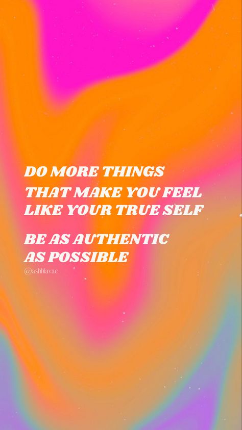 Authentic Self Aesthetic, Focus On You Wallpaper Aura, Make Your Future Self Proud Wallpaper Aura, Affirmative Wallpaper Aesthetic, Authentic Self Quotes, Aura Motivational Quotes, Colorful Affirmations Aesthetic, Authentic Aesthetic, Self Affirmations