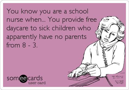 You know you are a school nurse when... You provide free daycare to sick children who apparently have no parents from 8 - 3. School Nurse Humor, School Nurse Quotes, Nurse Bulletin Board, School Nurse Office, Nursing Fun, Nursing School Humor, Neonatal Nurse, Best Nursing Schools, Nurse Rock