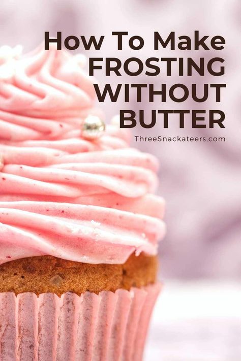 How To Make Icing Without Butter No Butter Icing Recipes, Frosting Recipes Easy No Butter, Butter Free Frosting, Vanilla Frosting No Butter, Butterless Frosting, No Butter Frosting, Healthy Icing Recipe, No Butter Frosting Recipe, Icing Without Butter