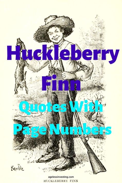 A drawing of Huckleberry Finn holding a rifle in one hand and a rabbit in the other, with the headline:"Huckleberry Finn Quotes With Page Numbers" Huckleberry Finn Quotes, Irony Examples, Quotes About Money, The Adventures Of Huckleberry Finn, The Adventures Of Tom Sawyer, Huck Finn, Adventures Of Tom Sawyer, Adventures Of Huckleberry Finn, Huckleberry Finn