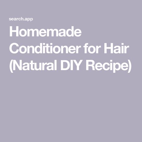 Homemade Conditioner for Hair (Natural DIY Recipe) Diy Hair Conditioner Recipes Natural, Homemade Conditioner Recipes, Diy Hair Conditioner Recipes, Hair Conditioner Recipe, Homemade Hair Conditioner, Diy Hair Conditioner, Homemade Conditioner, Diy Conditioner, Conditioner Recipe