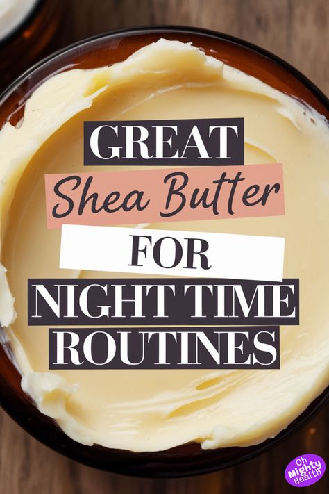 Creamy raw shea butter in dark container with text overlay 'Great Shea Butter for Nighttime Routines' Shea Butter Uses, Shea Butter For Skin, Face Cream Diy, Shae Butter, Face Cream Recipe, Shea Butter Face, Shea Butter Benefits, Underarm Whitening Cream, Herbal Remedies Recipes